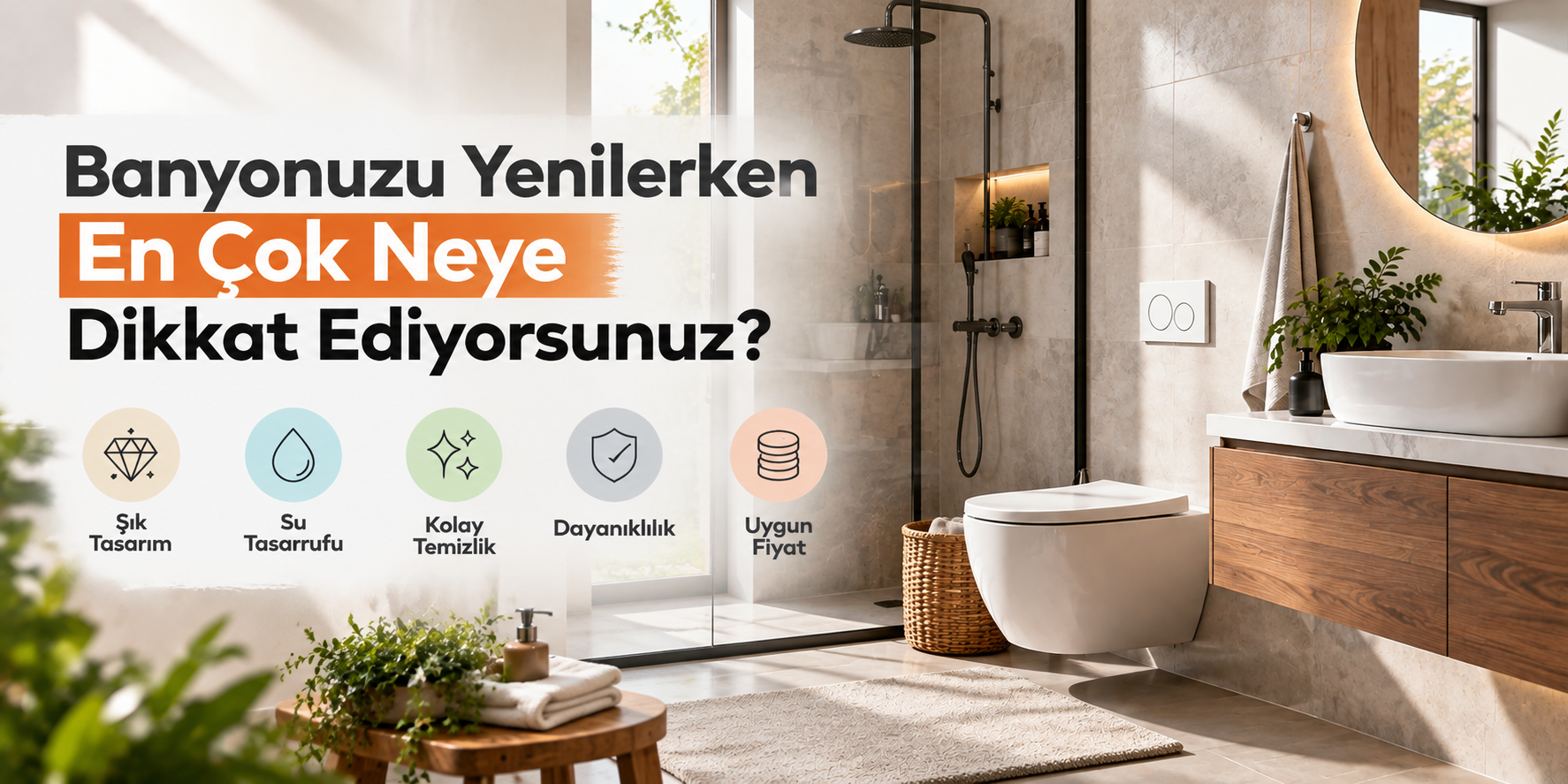 Banyonuzu Yenilerken En Çok Neye Dikkat Ediyorsunuz?